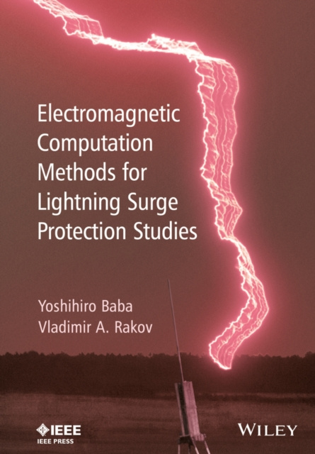 E-book Electromagnetic Computation Methods for Lightning Surge Protection Studies Vladimir A. Rakov