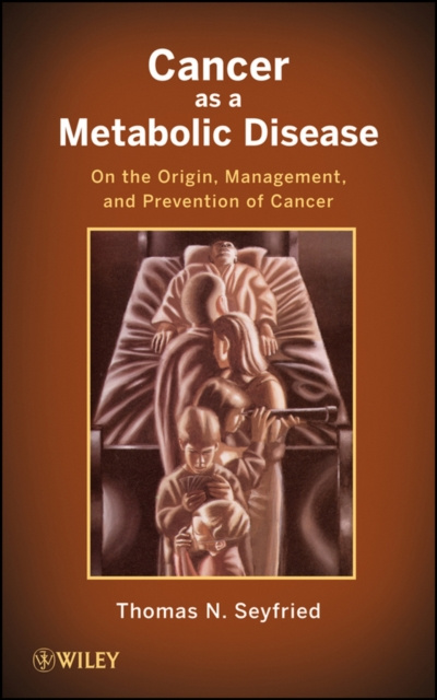 E-kniha Cancer as a Metabolic Disease Thomas Seyfried