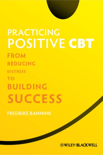E-kniha Practicing Positive CBT Fredrike Bannink