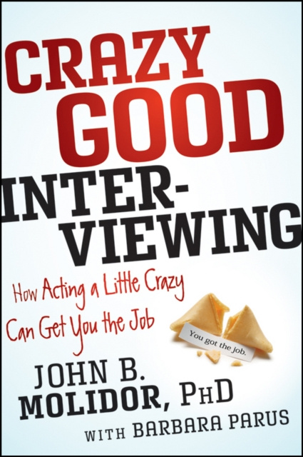 E-book Crazy Good Interviewing John B. Molidor