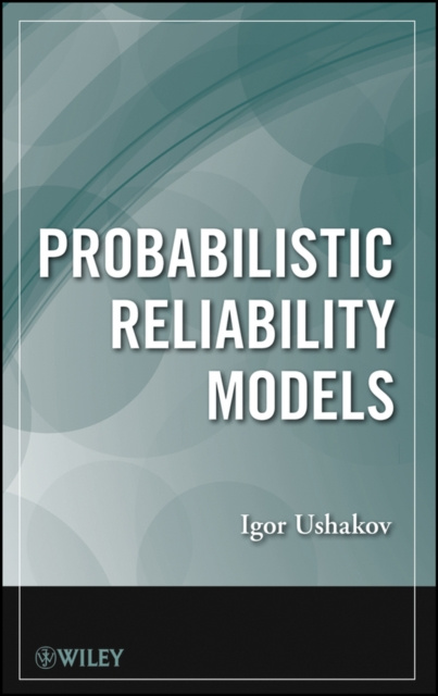 E-Book Probabilistic Reliability Models Igor A. Ushakov