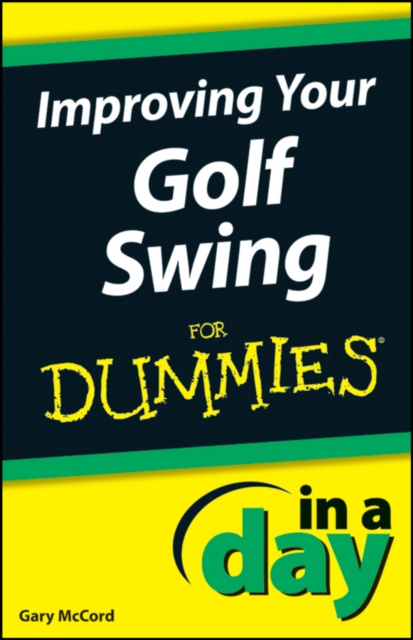 E-kniha Improving Your Golf Swing In A Day For Dummies Gary McCord