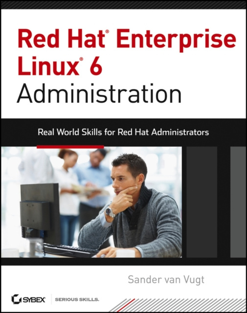 E-book Red Hat Enterprise Linux 6 Administration Sander van Vugt