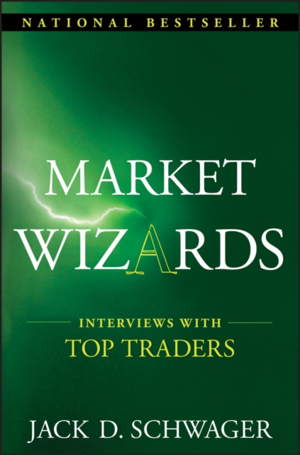E-kniha Market Wizards: Interviews with Top Traders Jack D. Schwager