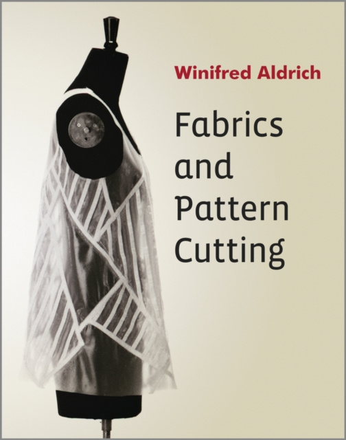 E-kniha Fabrics and Pattern Cutting Winifred Aldrich