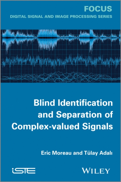 E-book Blind Identification and Separation of Complex-valued Signals Eric Moreau