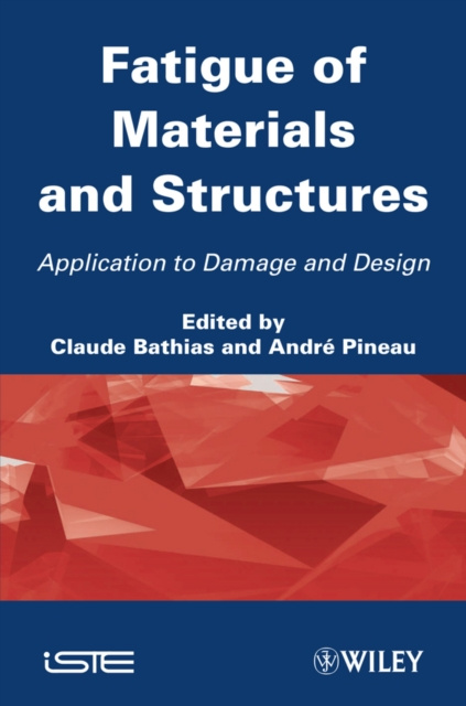 E-book Fatigue of Materials and Structures Claude Bathias