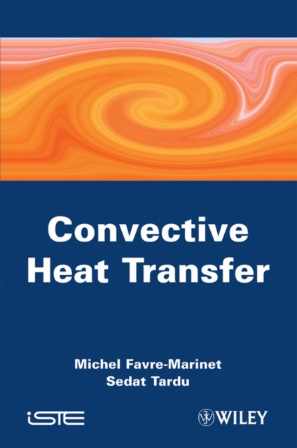 E-knjiga Convective Heat Transfer Michel Favre-Marinet