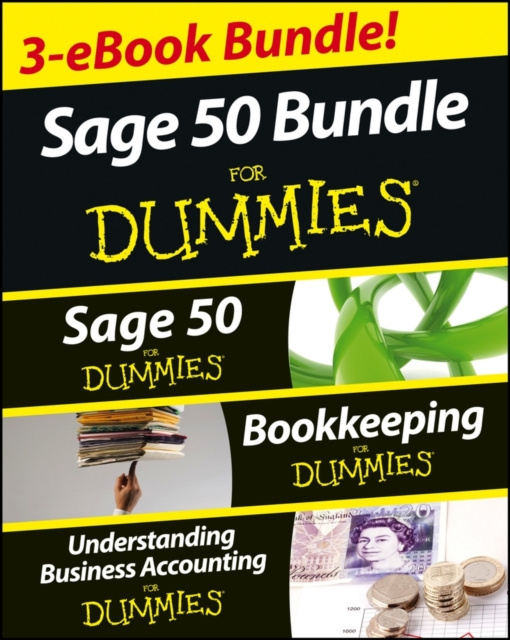 E-kniha Sage 50 For Dummies Three e-book Bundle: Sage 50 For Dummies; Bookkeeping For Dummies and Understanding Business Accounting For Dummies Jane Kelly
