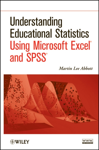 E-knjiga Understanding Educational Statistics Using Microsoft Excel and SPSS Martin Lee Abbott