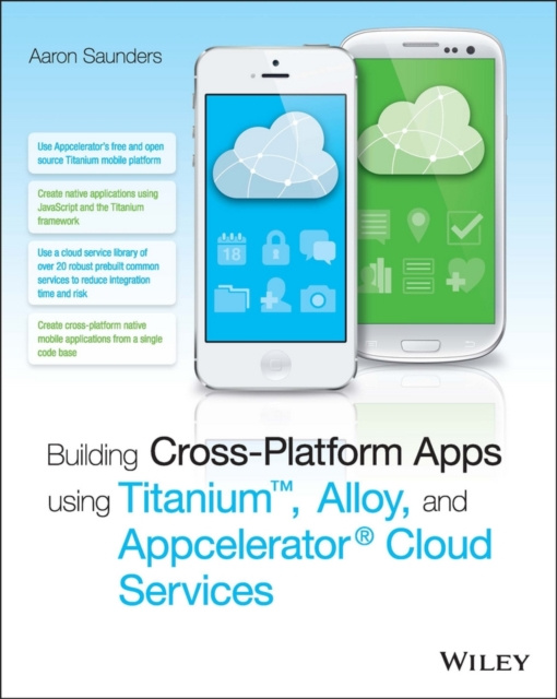 E-knjiga Building Cross-Platform Apps using Titanium, Alloy, and Appcelerator Cloud Services Aaron Saunders