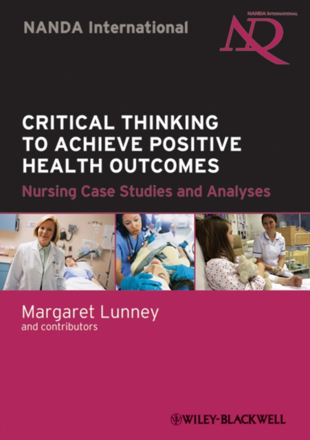 E-knjiga Critical Thinking to Achieve Positive Health Outcomes Margaret Lunney