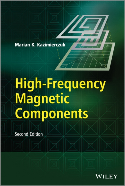 E-kniha High-Frequency Magnetic Components Marian K. Kazimierczuk