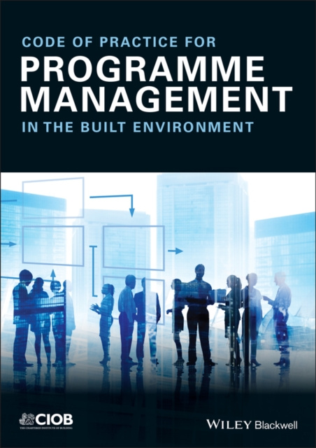E-knjiga Code of Practice for Programme Management CIOB (The Chartered Institute of Building)