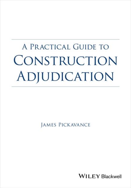 E-Book Practical Guide to Construction Adjudication James Pickavance