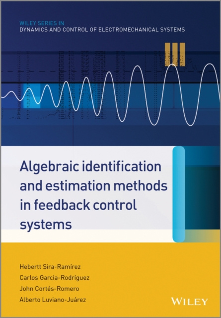 E-knjiga Algebraic Identification and Estimation Methods in Feedback Control Systems John Cort&eacute;s Romero