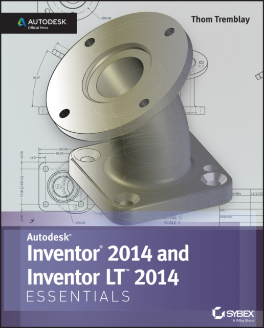 E-kniha Inventor 2014 and Inventor LT 2014 Essentials: Autodesk Official Press Thom Tremblay