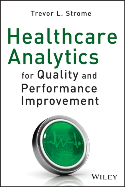 E-knjiga Healthcare Analytics for Quality and Performance Improvement Trevor L. Strome