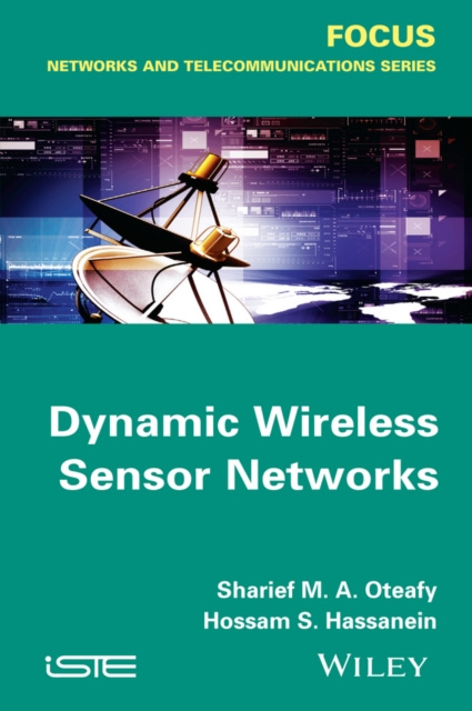 E-knjiga Dynamic Wireless Sensor Networks Sharief M. A. Oteafy