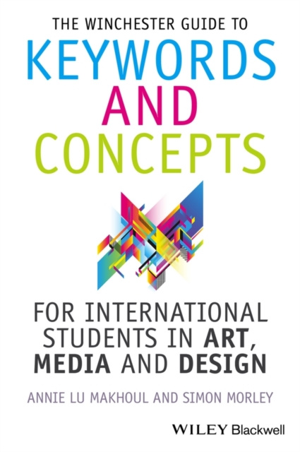 E-kniha Winchester Guide to Keywords and Concepts for International Students in Art, Media and Design Annie Makhoul