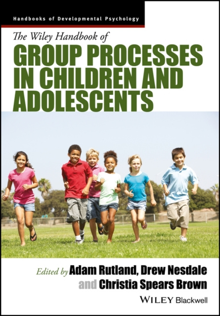 E-kniha Wiley Handbook of Group Processes in Children and Adolescents Adam Rutland