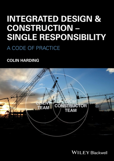 E-book Integrated Design and Construction - Single Responsibility Colin Harding