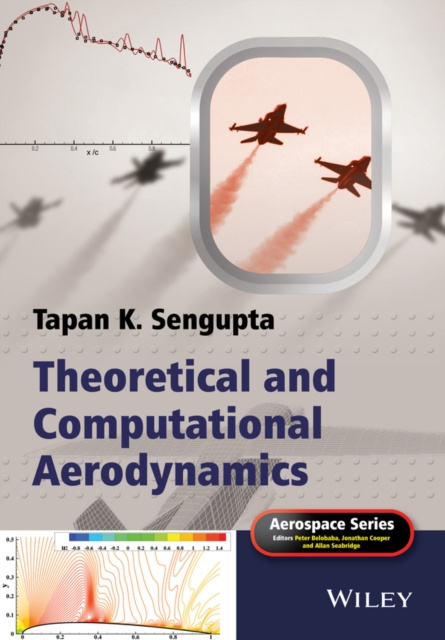 E-knjiga Theoretical and Computational Aerodynamics Tapan K. Sengupta