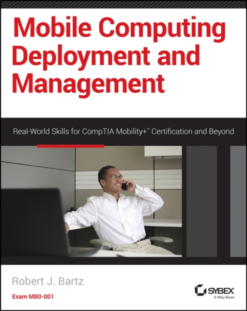 E-knjiga Mobile Computing Deployment and Management Robert J. Bartz