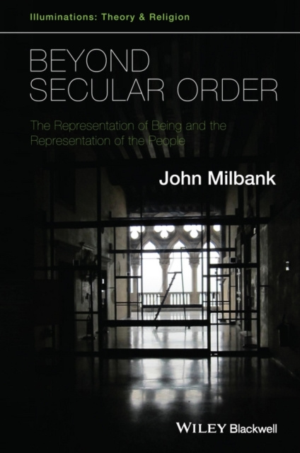 E-knjiga Beyond Secular Order John Milbank