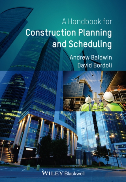 E-kniha Handbook for Construction Planning and Scheduling Andrew Baldwin