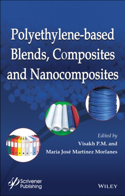 E-book Polyethylene-Based Blends, Composites and Nanocomposities Visakh P. M.