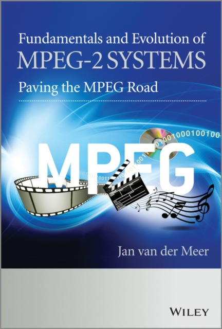 E-book Fundamentals and Evolution of MPEG-2 Systems Jan Van der Meer