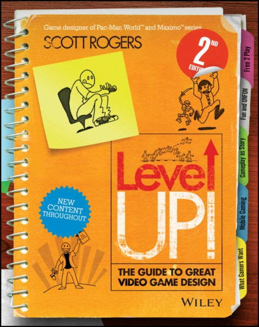 E-kniha Level Up! The Guide to Great Video Game Design Scott Rogers