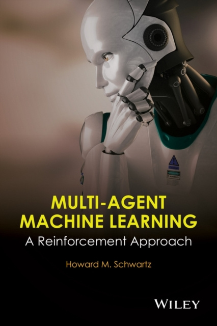 E-knjiga Multi-Agent Machine Learning H. M. Schwartz