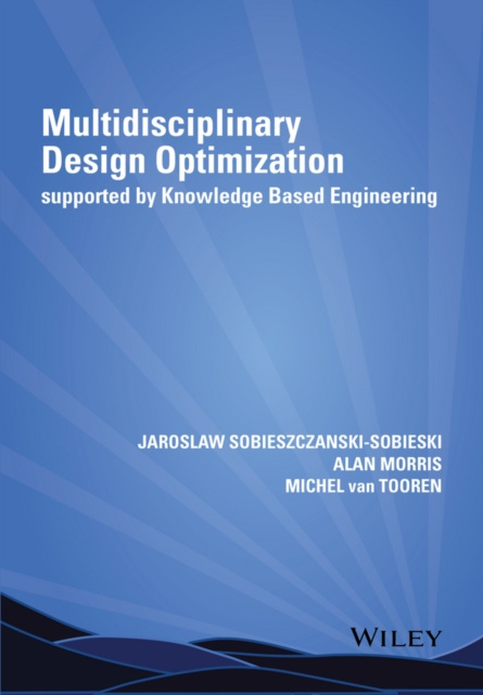 E-knjiga Multidisciplinary Design Optimization Supported by Knowledge Based Engineering Jaroslaw Sobieszczanski-Sobieski
