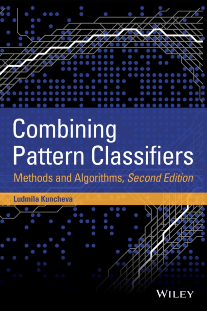 E-book Combining Pattern Classifiers Ludmila I. Kuncheva
