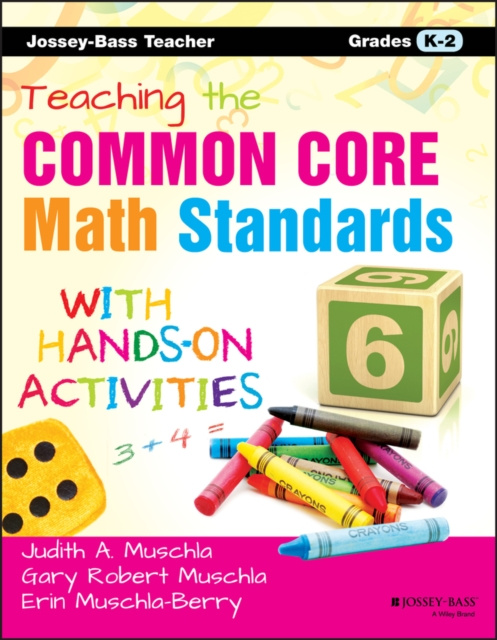 E-book Teaching the Common Core Math Standards with Hands-On Activities, Grades K-2 Judith A. Muschla