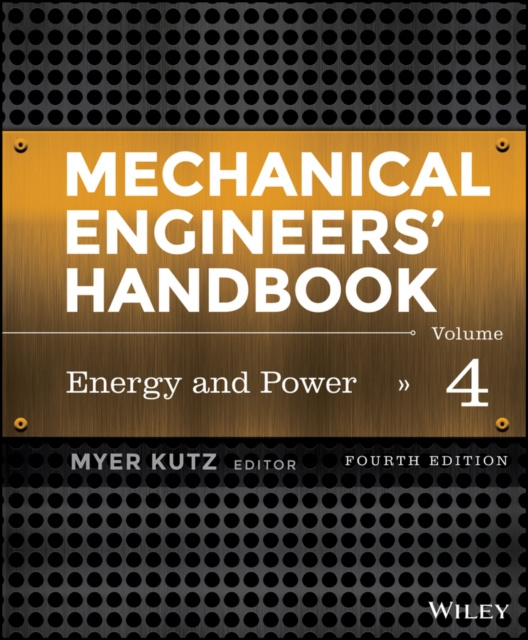 E-kniha Mechanical Engineers' Handbook, Volume 4 Myer Kutz