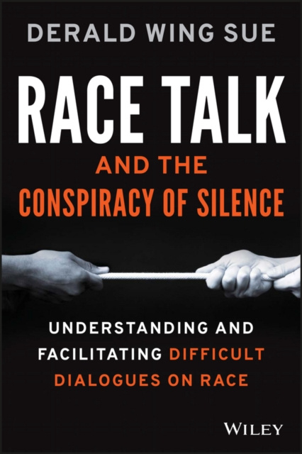 E-knjiga Race Talk and the Conspiracy of Silence Derald Wing Sue