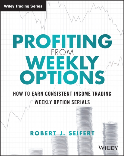 E-knjiga Profiting from Weekly Options Robert J. Seifert