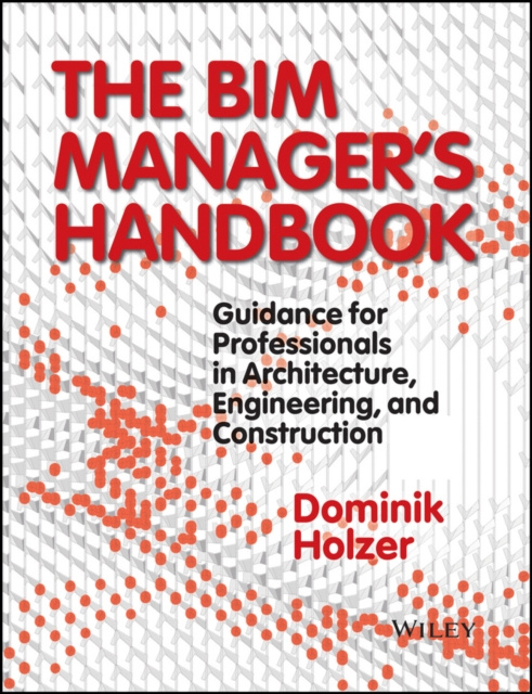 E-knjiga BIM Manager's Handbook Dominik Holzer