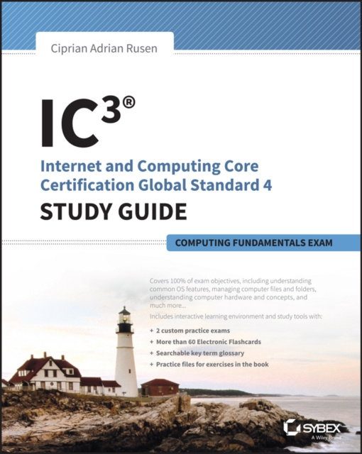 E-kniha IC3: Internet and Computing Core Certification Computing Fundamentals Study Guide Ciprian Adrian Rusen