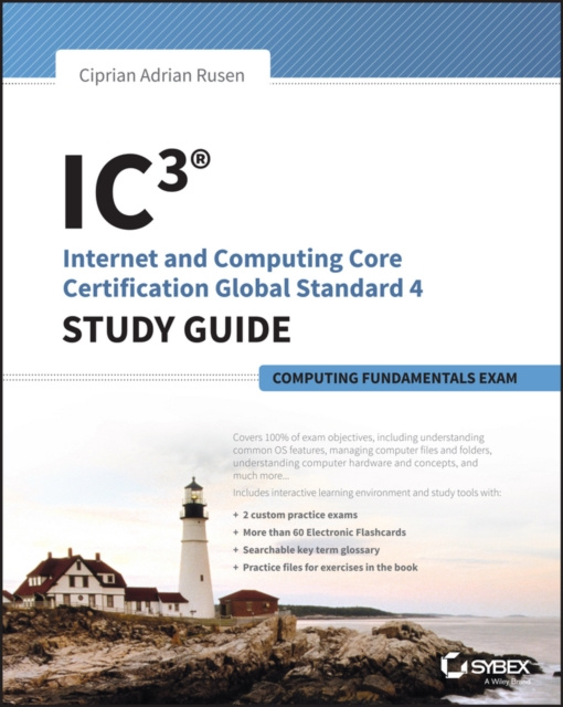 E-knjiga IC3: Internet and Computing Core Certification Computing Fundamentals Study Guide Ciprian Adrian Rusen