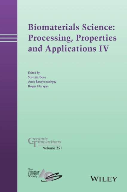 E-book Biomaterials Science: Processing, Properties and Applications IV Susmita Bose