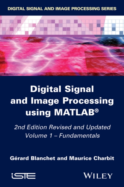 E-book Digital Signal and Image Processing using MATLAB, Volume 1 G  rard Blanchet