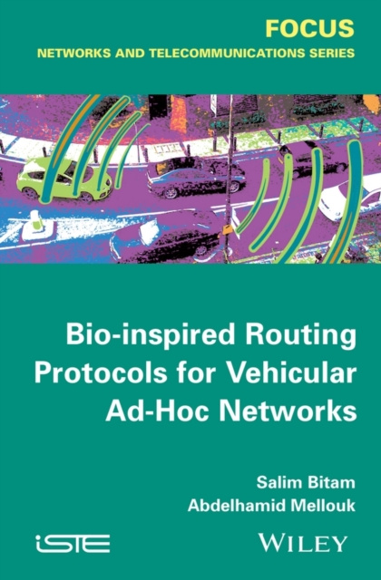 E-book Bio-inspired Routing Protocols for Vehicular Ad-Hoc Networks Abdelhamid Mellouk