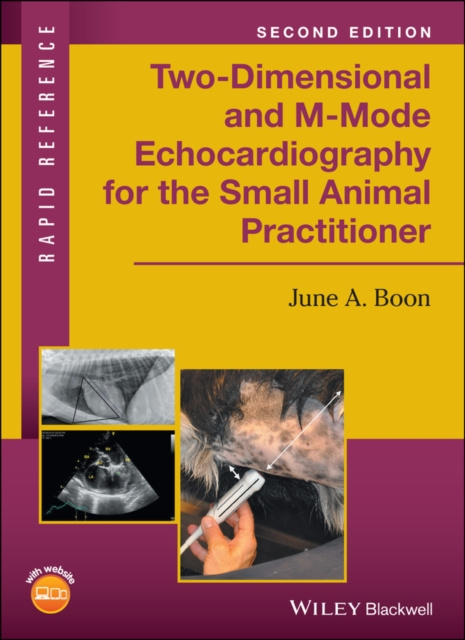 E-kniha Two-Dimensional and M-Mode Echocardiography for the Small Animal Practitioner June A. Boon