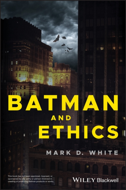 E-knjiga Batman and Ethics Mark D. White
