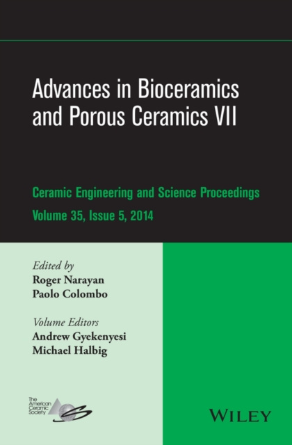 E-kniha Advances in Bioceramics and Porous Ceramics VII, Volume 35, Issue 5 Roger Narayan