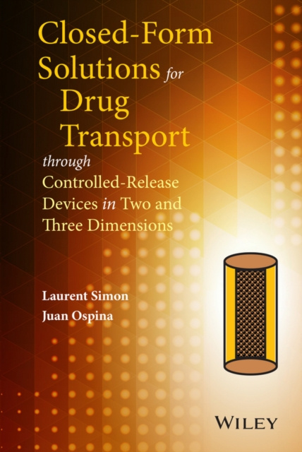 E-book Closed-form Solutions for Drug Transport through Controlled-Release Devices in Two and Three Dimensions Juan Ospina